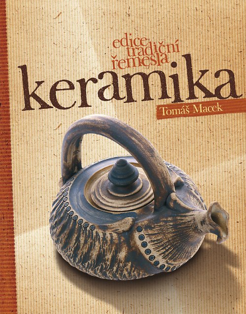 Keramika * Tomáš Macek Keramika * Tomáš Macek