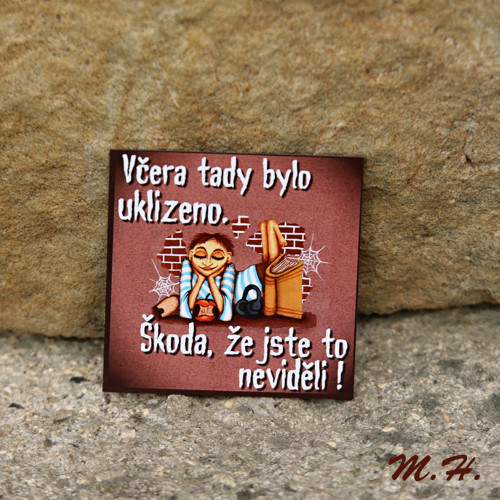 Včera tady bylo uklizeno - magnetka