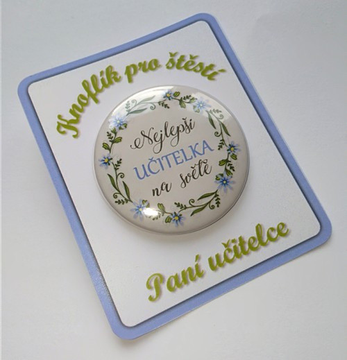 Knoflík pro štěstí No.62 - paní učitelce