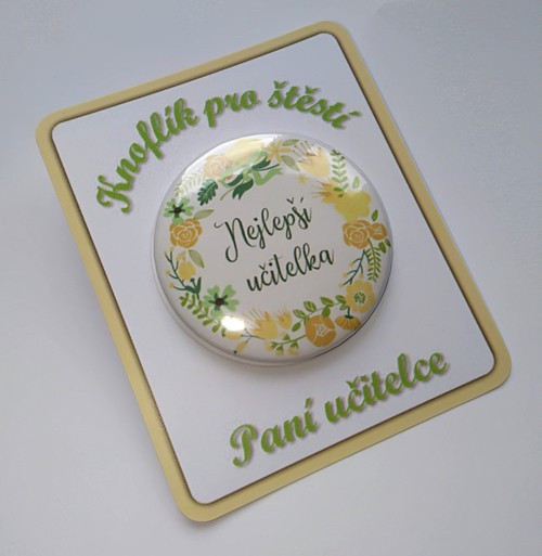 Knoflík pro štěstí No.65 - paní učitelce