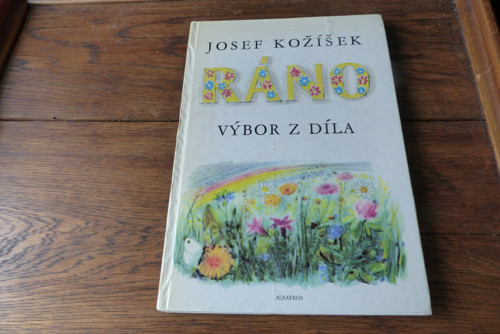 Ráno, Josef Kožíšek, výbor z díla