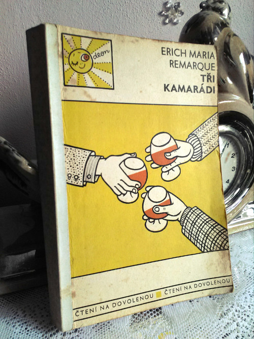 Tři kamarádi - E.M. Remarque