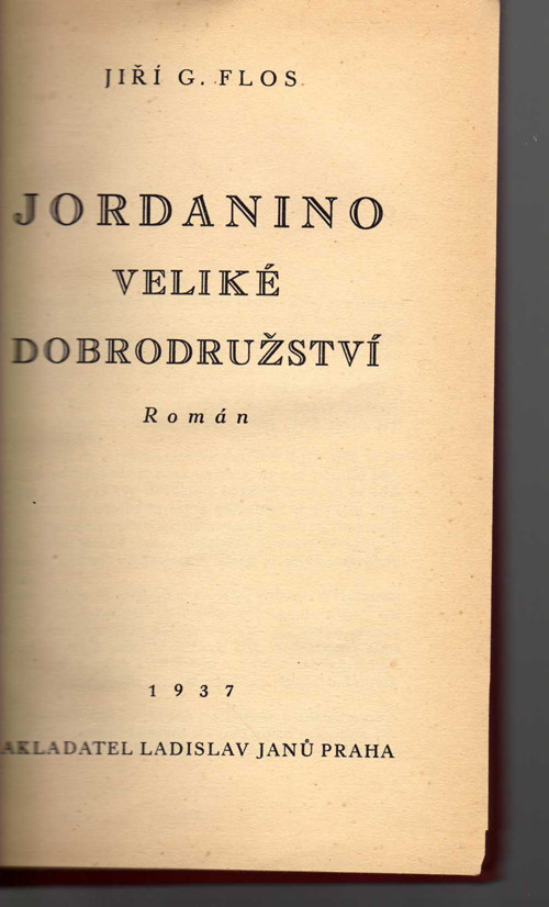 Jordanino veliké dobrodružství Jiří Gustav Flos