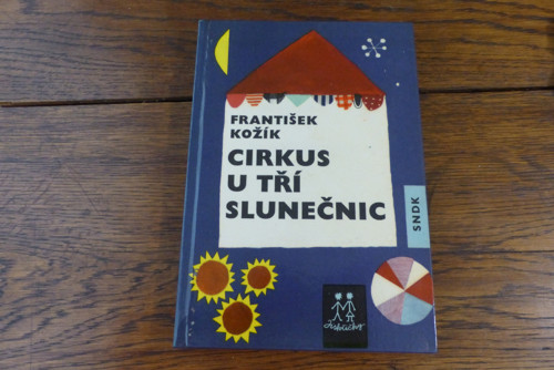 Cirkus u tří slunečnic, František Kožík, 1965
