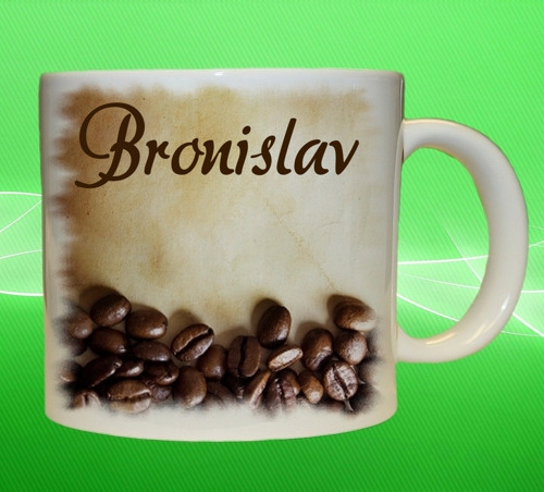 Hrnek se jménem BRONISLAV