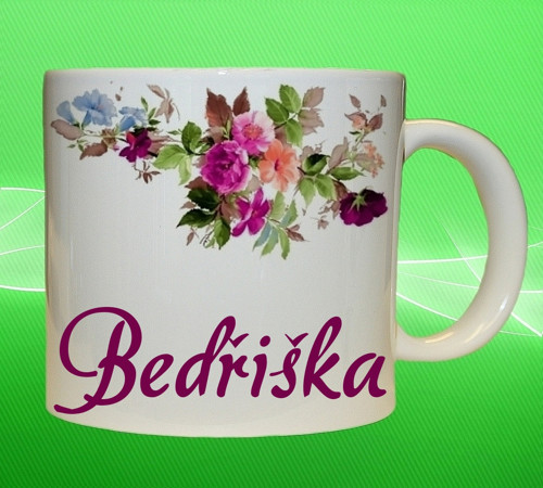 Hrnek se jménem BEDŘIŠKA