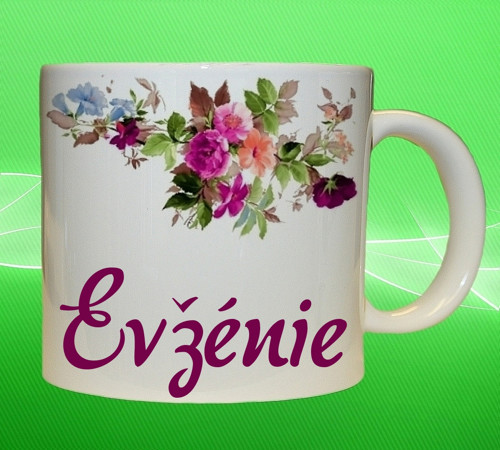 Hrnek se jménem EVŽÉNIE