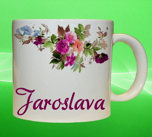 Hrnek se jménem JAROSLAVA