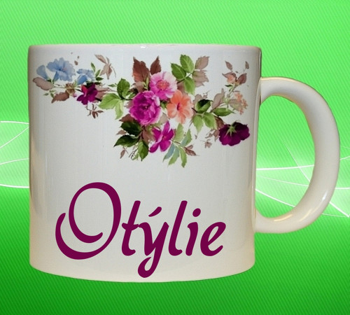 Hrnek se jménem OTÝLIE