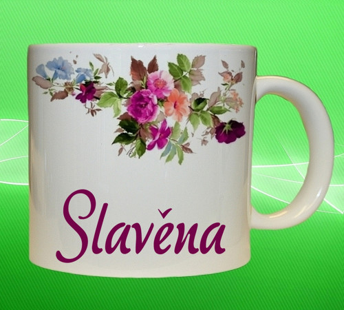 Hrnek se jménem SLAVĚNA