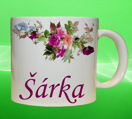 Hrnek se jménem ŠÁRKA