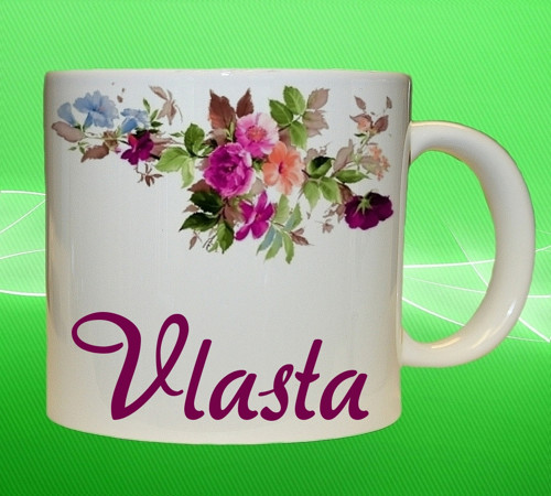 Hrnek se jménem VLASTA