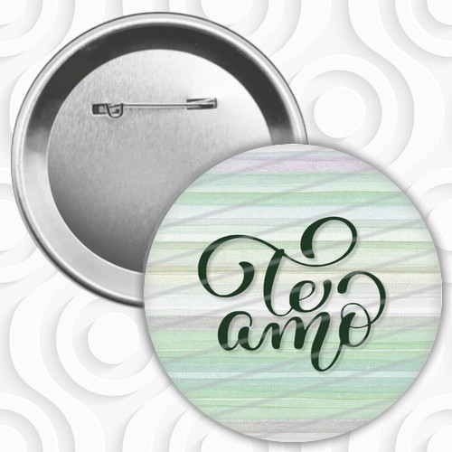 Placka/button No.130 - te amo, miluji tě
