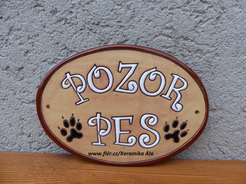 Malá keramická cedulka ,,POZOR PES" 2 / na obj.