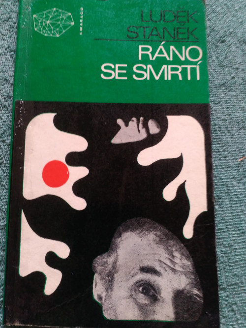 Kniha, Luděk Staněk - Ráno se smrtí