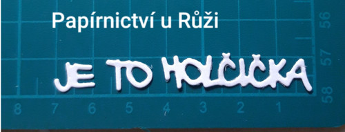 Papírový výsek nápis "Je to holčička"