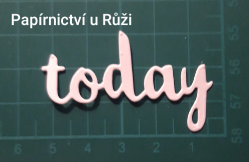 Papírový výsek nápis "Today"