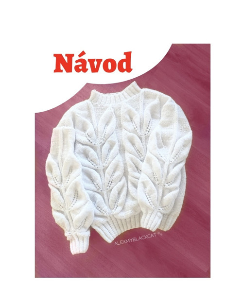 Návod na pletený svetr s listy XS, S, M, L, XL
