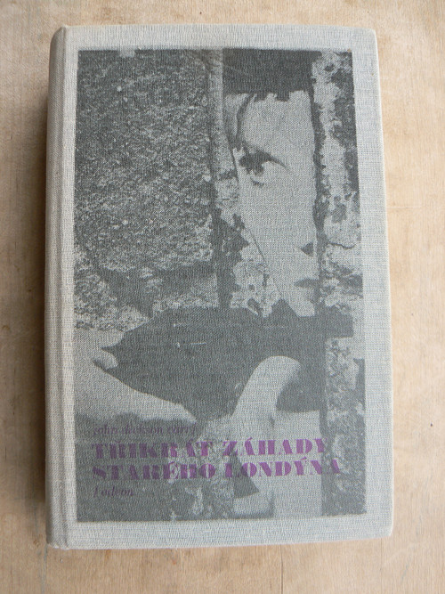 Třikrát záhady starého Londýna - John Dickson Carr