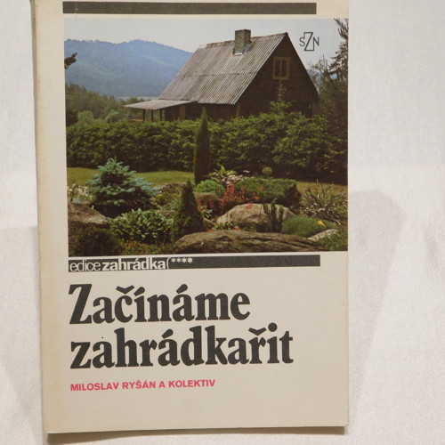Začíname zahrádkařit-Ryšán a kolektiv