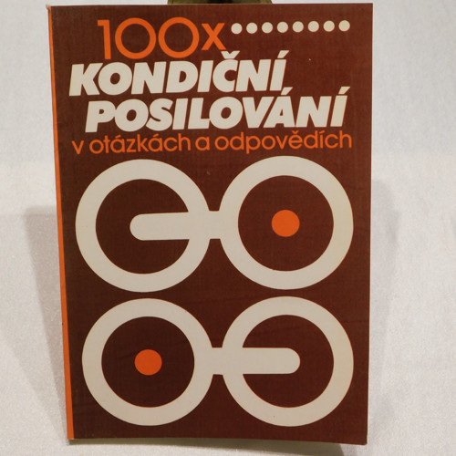 100x kondiční posilování v otázkách a odpovědích