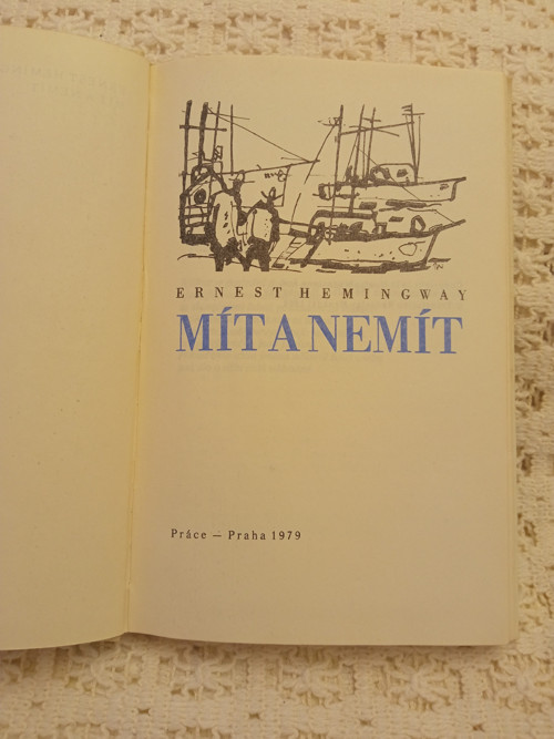 Mít a nemít - Ernest Hemingway