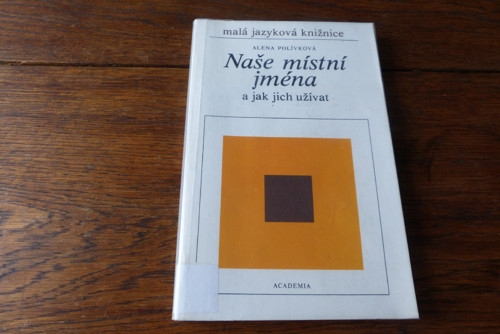 Naše místní jména a jak je užívat, A. Polívková