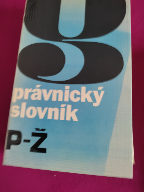 PRÁVNICKÝ SLOVNÍK, 2 sv. 1375 str. z r.1988
