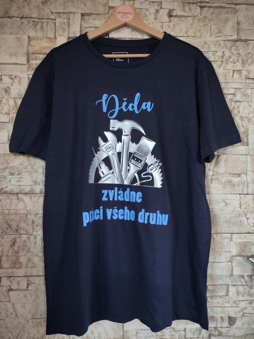 Pánské tričko Děda zvládne práci všeho druhu