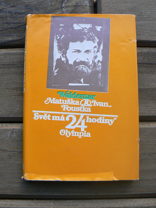 Svět má 24 hodiny - Waldemar Matuška, Ivan Foustka