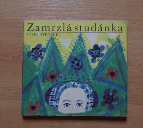 Josef Strnadel - Zamrzlá studánka