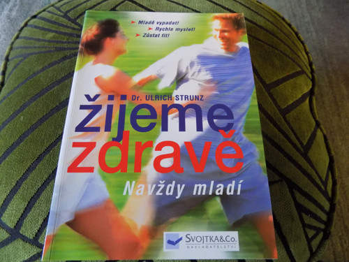 Dr. Ulrich Strunz Žijeme zdravě - navždy mladí
