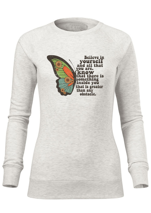 Dámská mikina "Believe in yourselve"