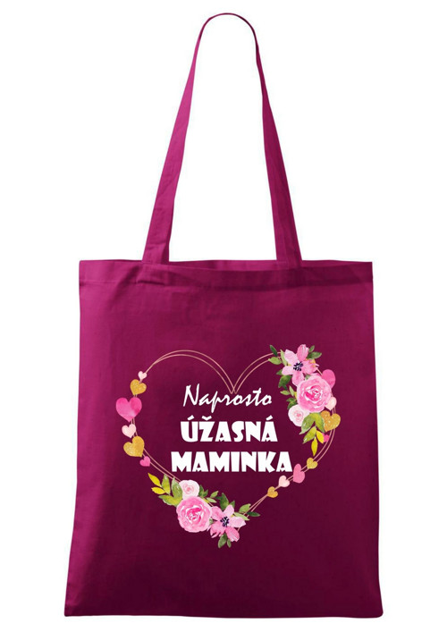 PEVNÁ plátěná taška "Naprosto úžasná maminka"