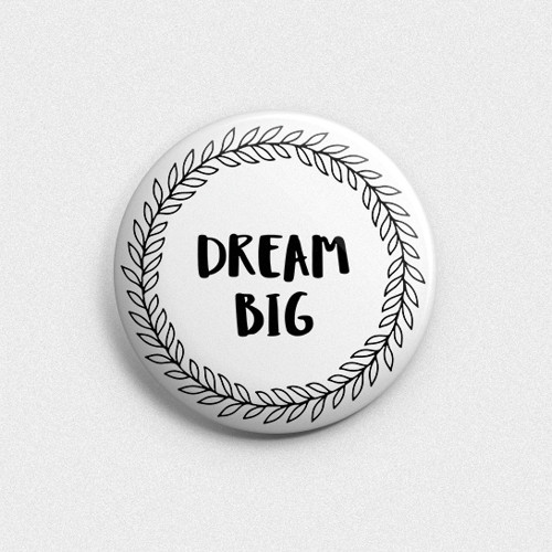 Placka "dream big"