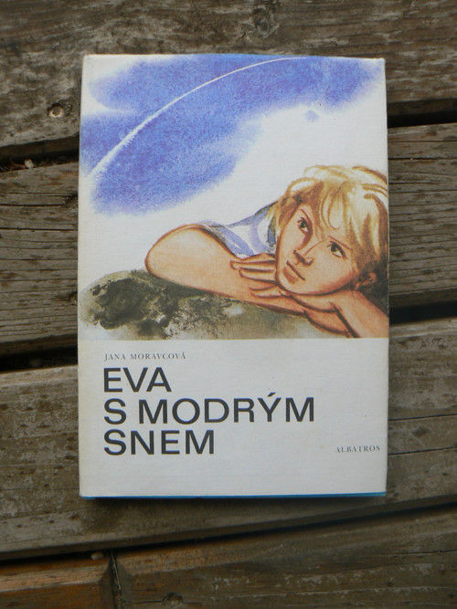 Eva s modrým snem - Jana Moravcová...