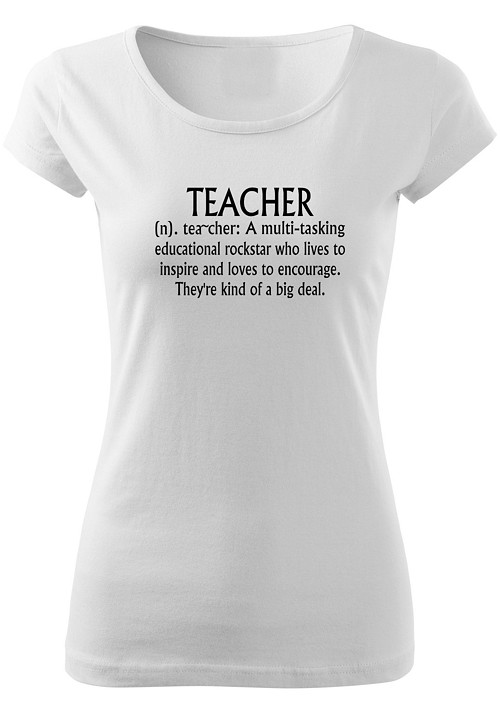 Tričko pro paní učitelku "TEACHER DEFINITION"