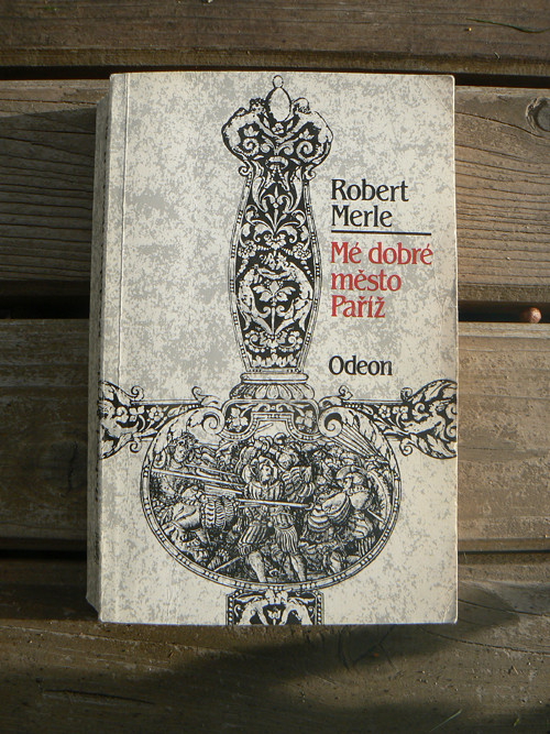 Mé dobré město Paříž - Robert Merle... — foto 1