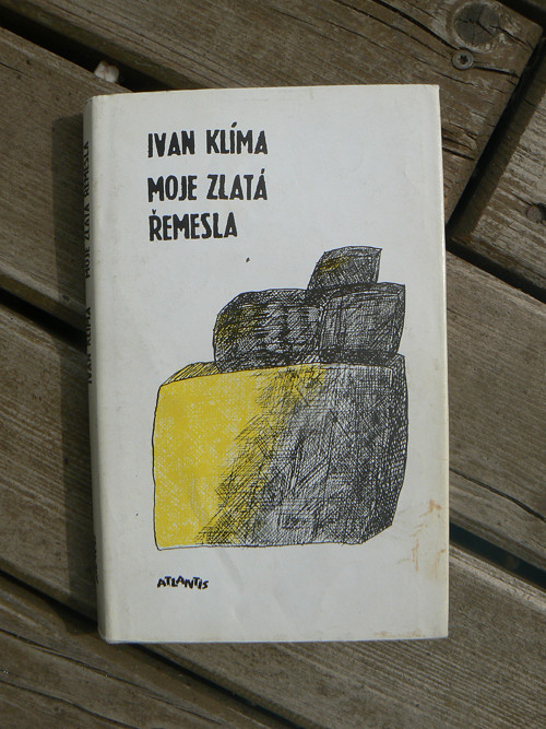Moje zlatá řemesla - Ivan Klíma...
