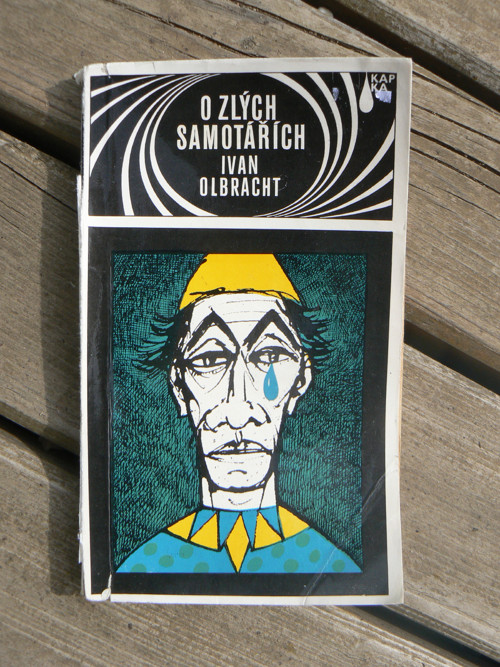 O zlých samotářích - Ivan Olbracht...
