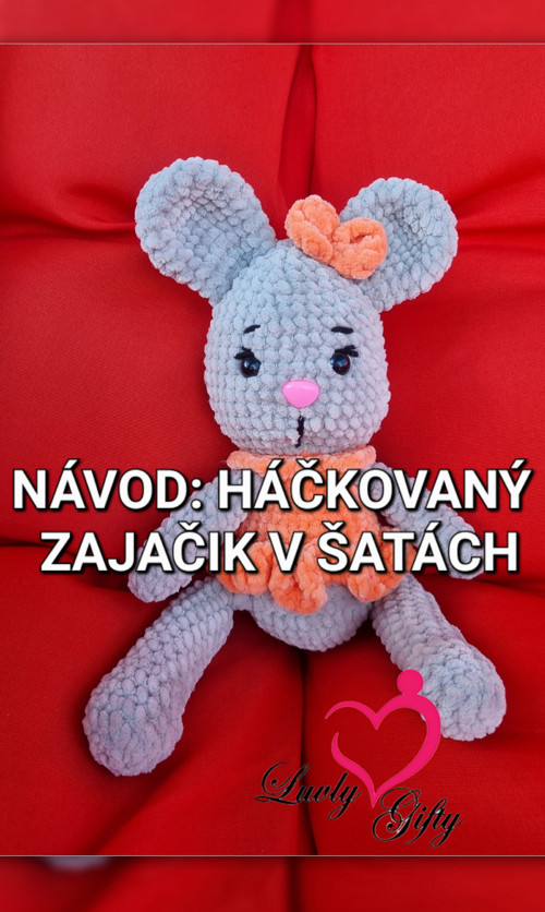 Návod na háčkovaného zajíčka v šatech 30cm