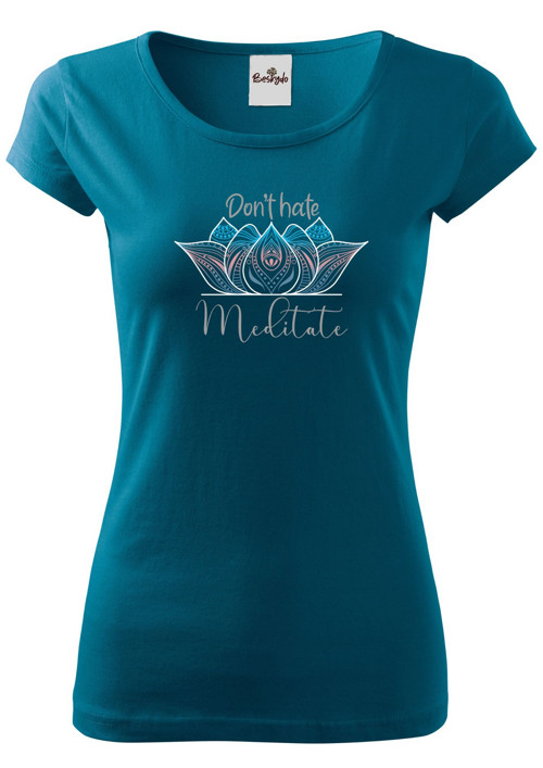 Dámské tričko "Don't hate & Meditate" — foto 1