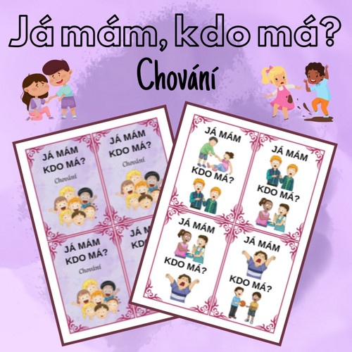 Já mám, kdo má? Chování