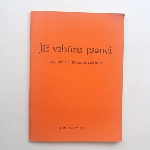 Již vzhůru psanci - Rokycansko