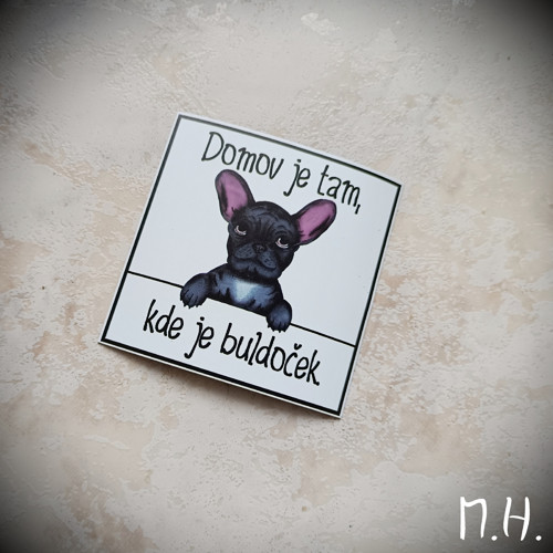 Domov je tam, kde je buldoček - magnetka