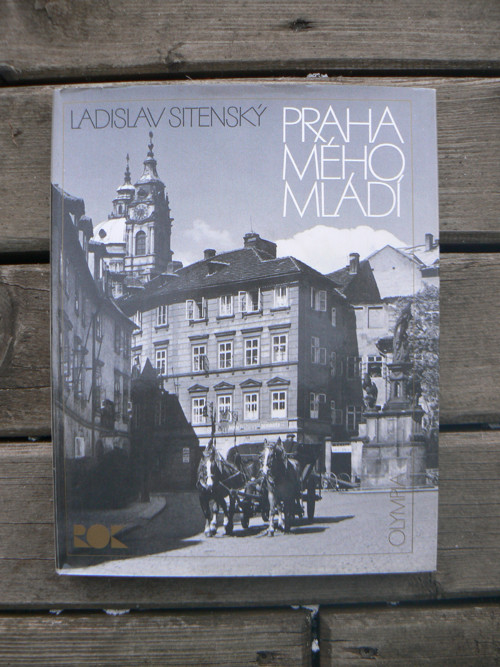 Praha mého mládí - Ladislav Sitenský... — foto 1