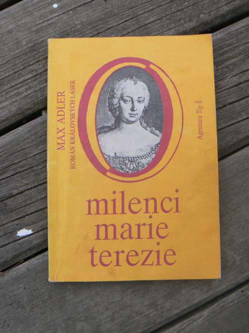 Milenci Marie Terezie - Max Adler...