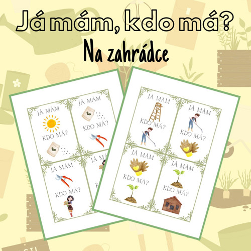 Já mám, kdo má? Na zahrádce