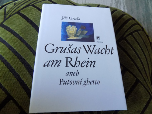 Grušas Wacht am Rhein aneb putovní ghetto