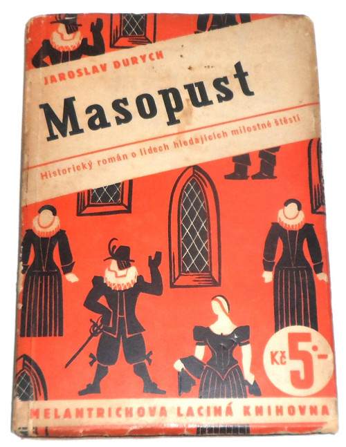 Jaroslav Durych: MASOPUST, román 1938